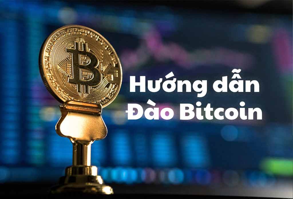 Hướng dẫn đào Bitcoin